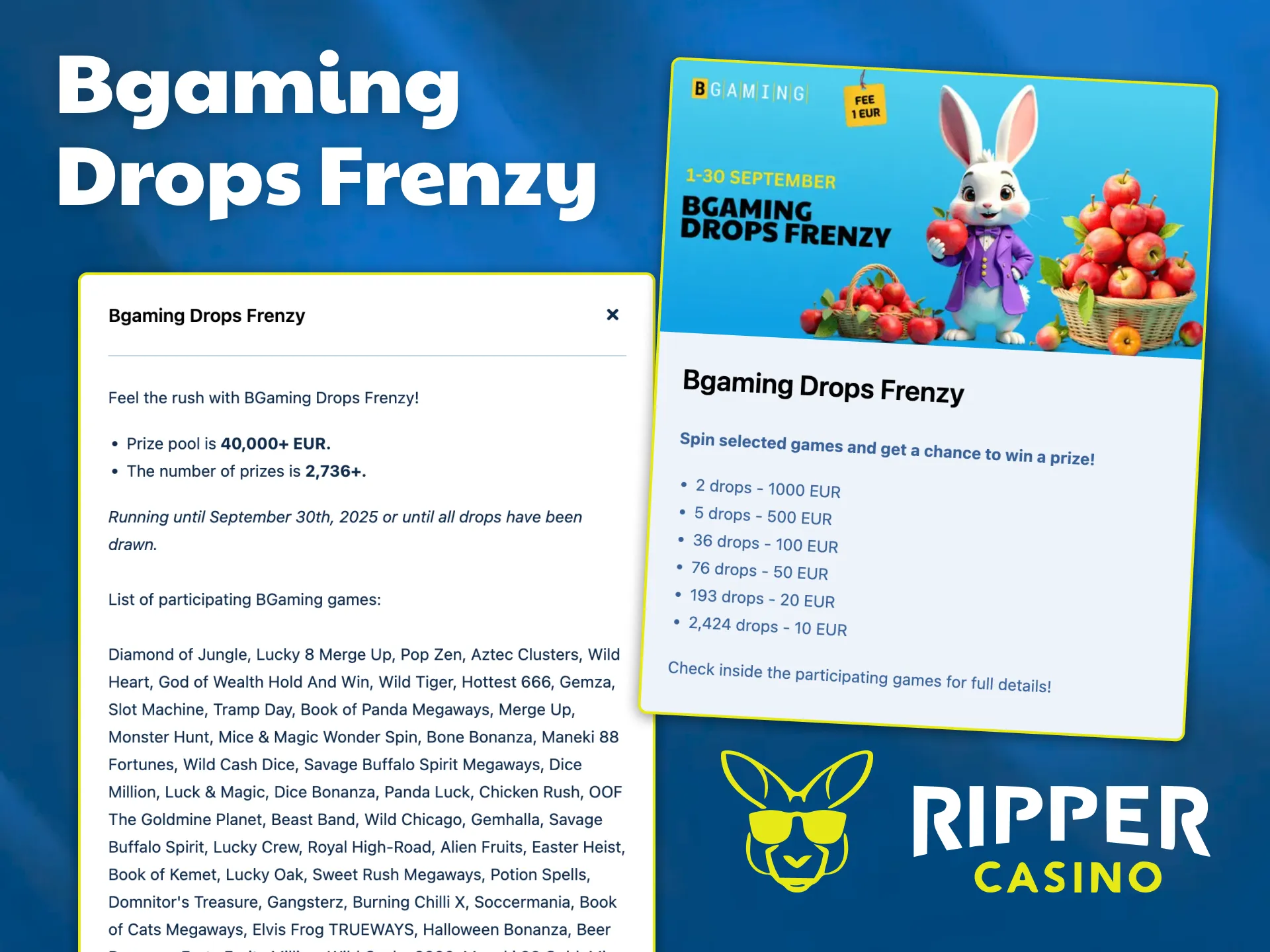 Play slot games at Ripper Casino with the Bgaming Drops Frenzy bonus.
