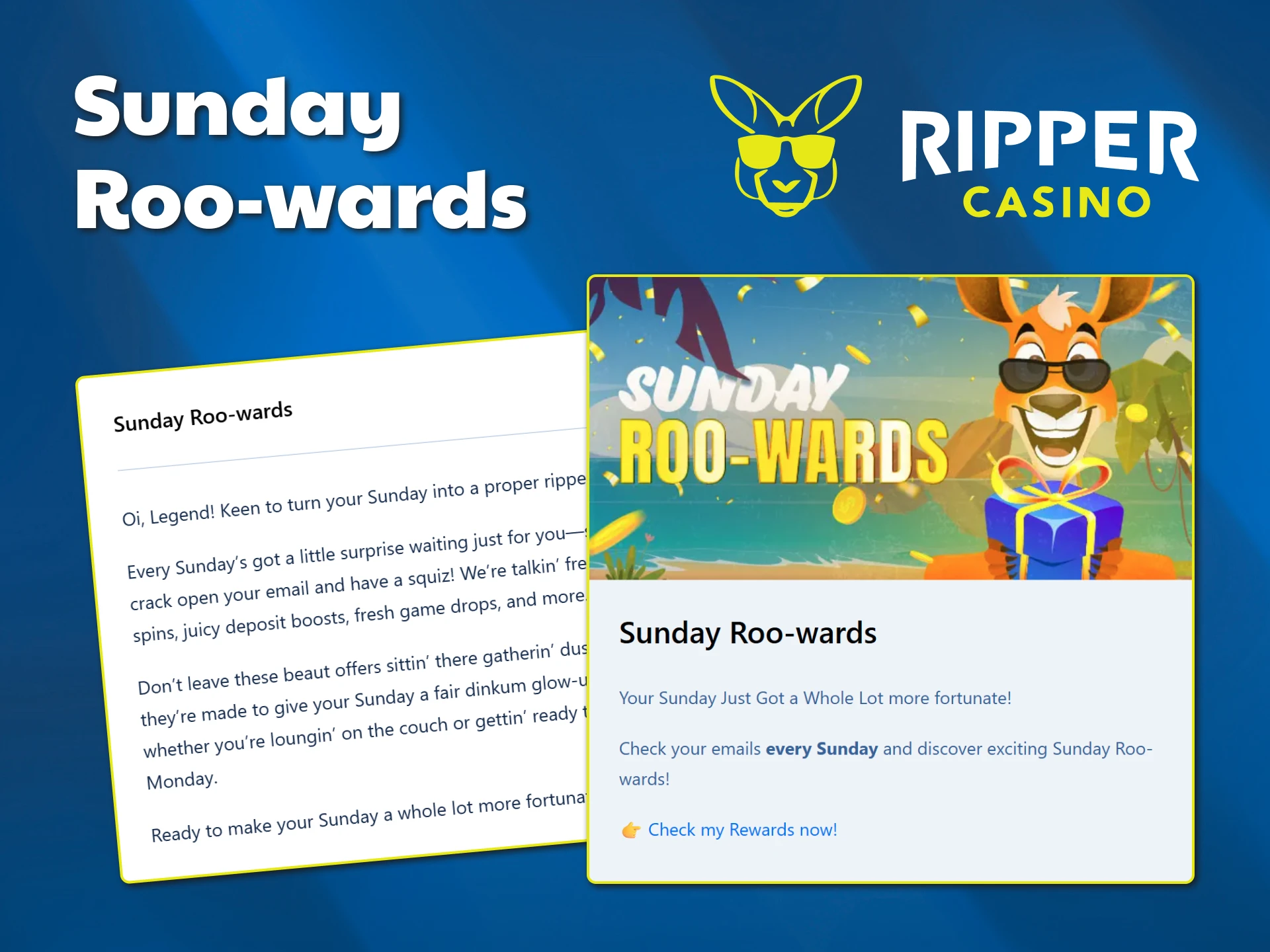 Improve betting with Sunday Roo-wards bonus at Ripper Casino.